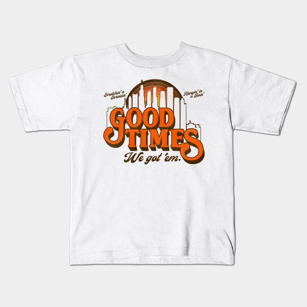 Good Times 'We Got 'Em!' Kids T-Shirt by darklordpug